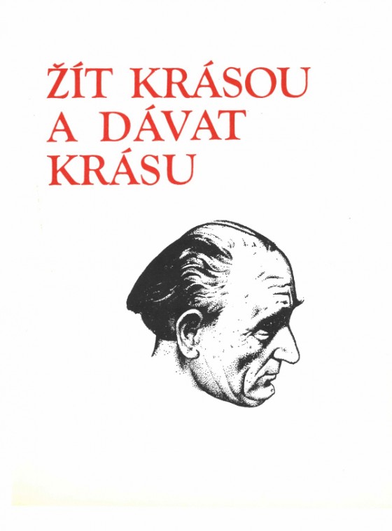 ŽÍT KRÁSOU A DÁVAT KRÁSU